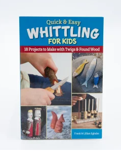 Book - Quick & Easy Whittling for Kids
