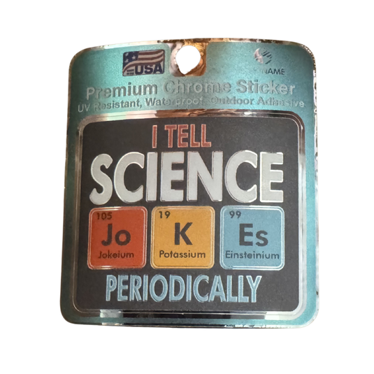Sticker Chrome STEM Science Jokes