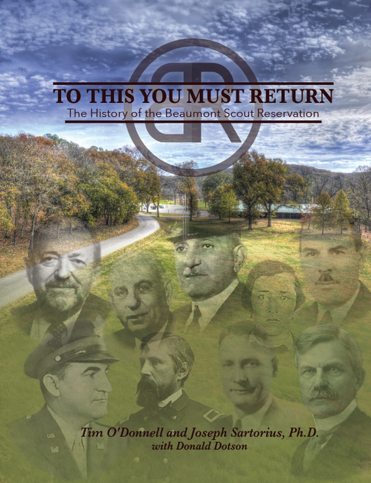 Book - To This You Must Return:  The History of the Beaumont Scout Reservation